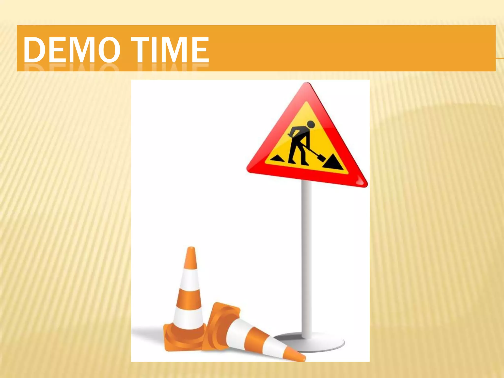 DEMO TIME