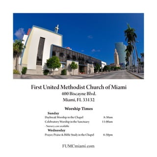 First United Methodist Church of Miami
400 Biscayne Blvd.
Miami, FL 33132
Worship Times
Sunday
Daybreak Worship in the Cha...