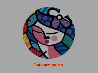 That's Me Without You 