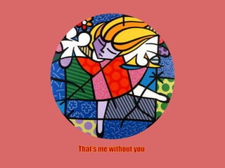 That's Me Without You 