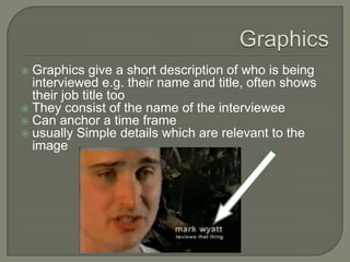 Archive MaterialRelevant music is used during archive material – doesn’t interfere with the voiceover of intervieweeThere are clips from the Lara Croft filmit shows game footage, and an interview with Angelina Jolie