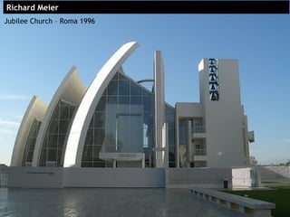 Jubilee Church – Roma 1996
Richard MeierRichard Meier
 