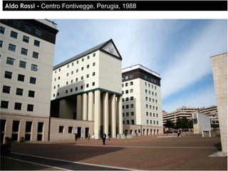 AldAldo Rossi -o Rossi - Centro Fontivegge, Perugia, 1988
 