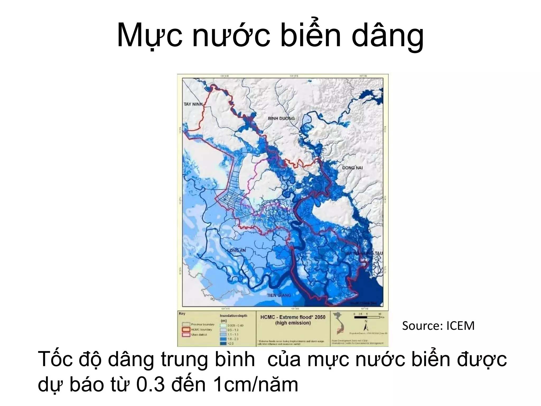 Mực nước biển dâng

Source: ICEM

Tốc độ dâng trung bình của mực nước biển được
dự báo từ 0.3 đến 1cm/năm

 