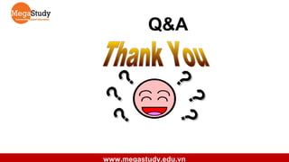 ?
?
?
?
?

?
? ?

Q&A

www.megastudy.edu.vn

 