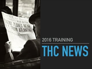 THC NEWS
2016 TRAINING
 