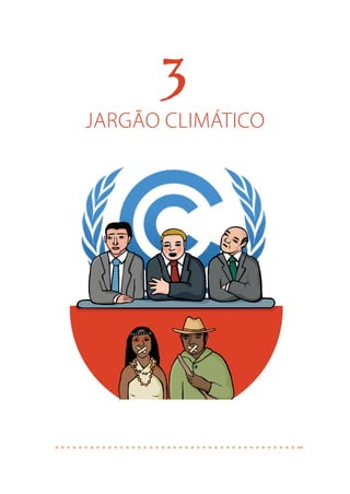 Glossário da Justiça Climática | 19
3
JARGÃO CLIMÁTICO
 