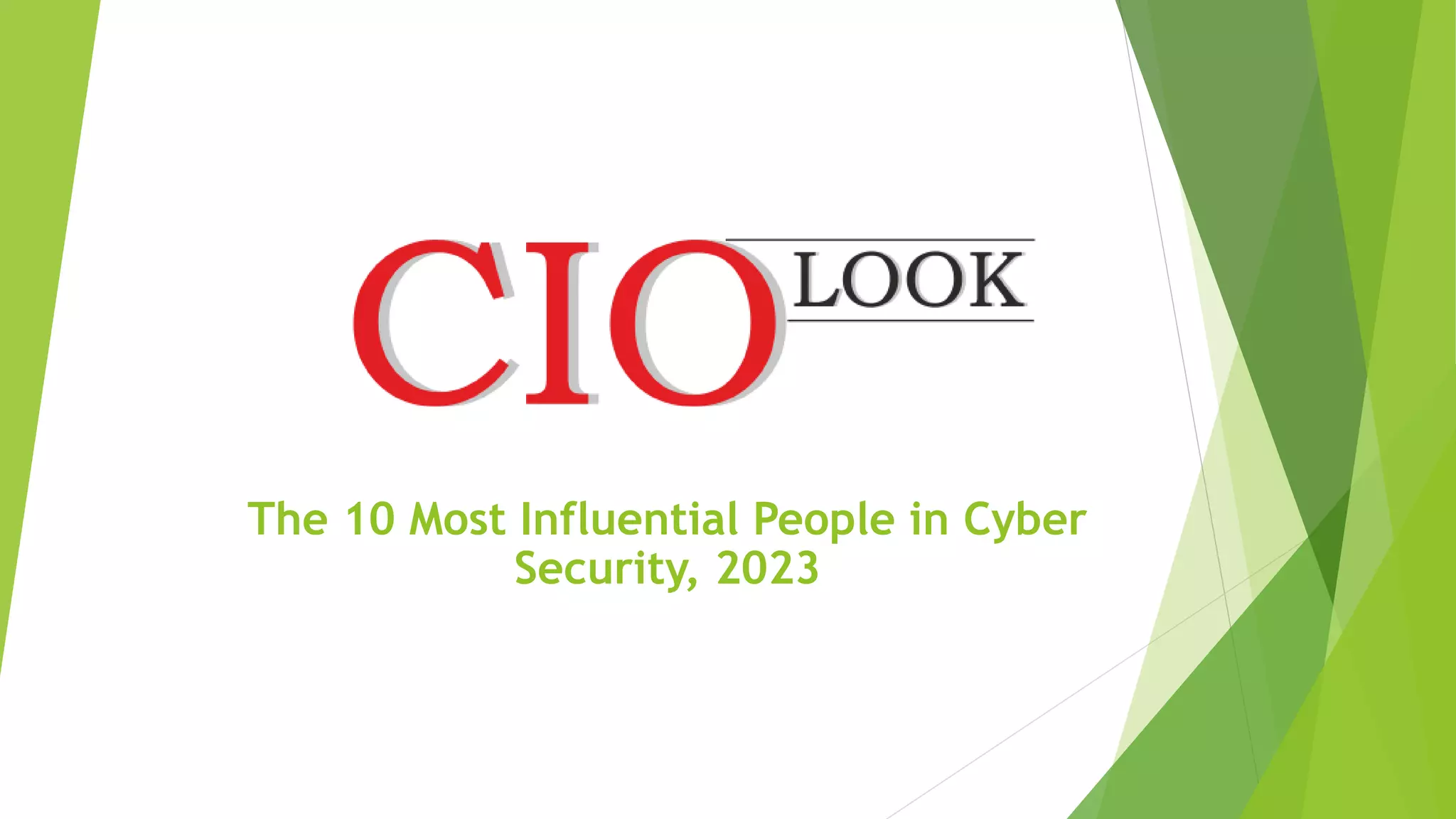 The 10 Most Influential People in Cyber Security, 2023 | PPT