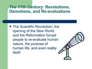 The 17th Century: Revolutions, Demotions, and Re-evaluations ,[object Object]