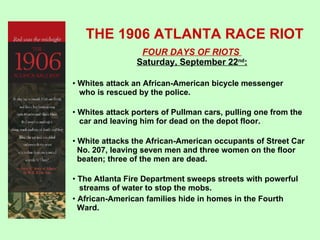 The 1906 Atlanta Race Riot | PPT