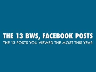 The 13 BWs, facebook posts