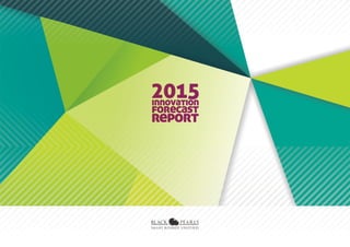 The 2015 Innovation Forecast Report