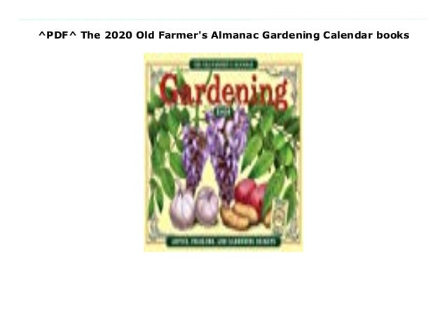 Pdf The 2020 Old Farmer S Almanac Gardening Calendar Books