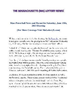 Mass Powerball News and Payout for Saturday, June 15th,
2013 Drawing
{For More Coverage Visit MaLotteryX.com}
 