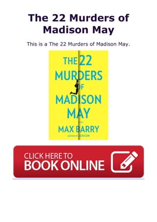 The 22 Murders of
Madison May
This is a The 22 Murders of Madison May.
 