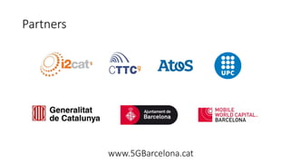 Partners
www.5GBarcelona.cat
 
