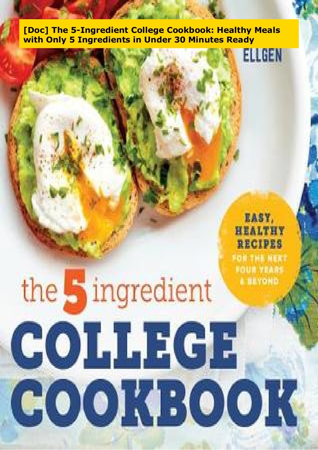 [Doc] The 5Ingredient College Cookbook Healthy Meals with Only 5