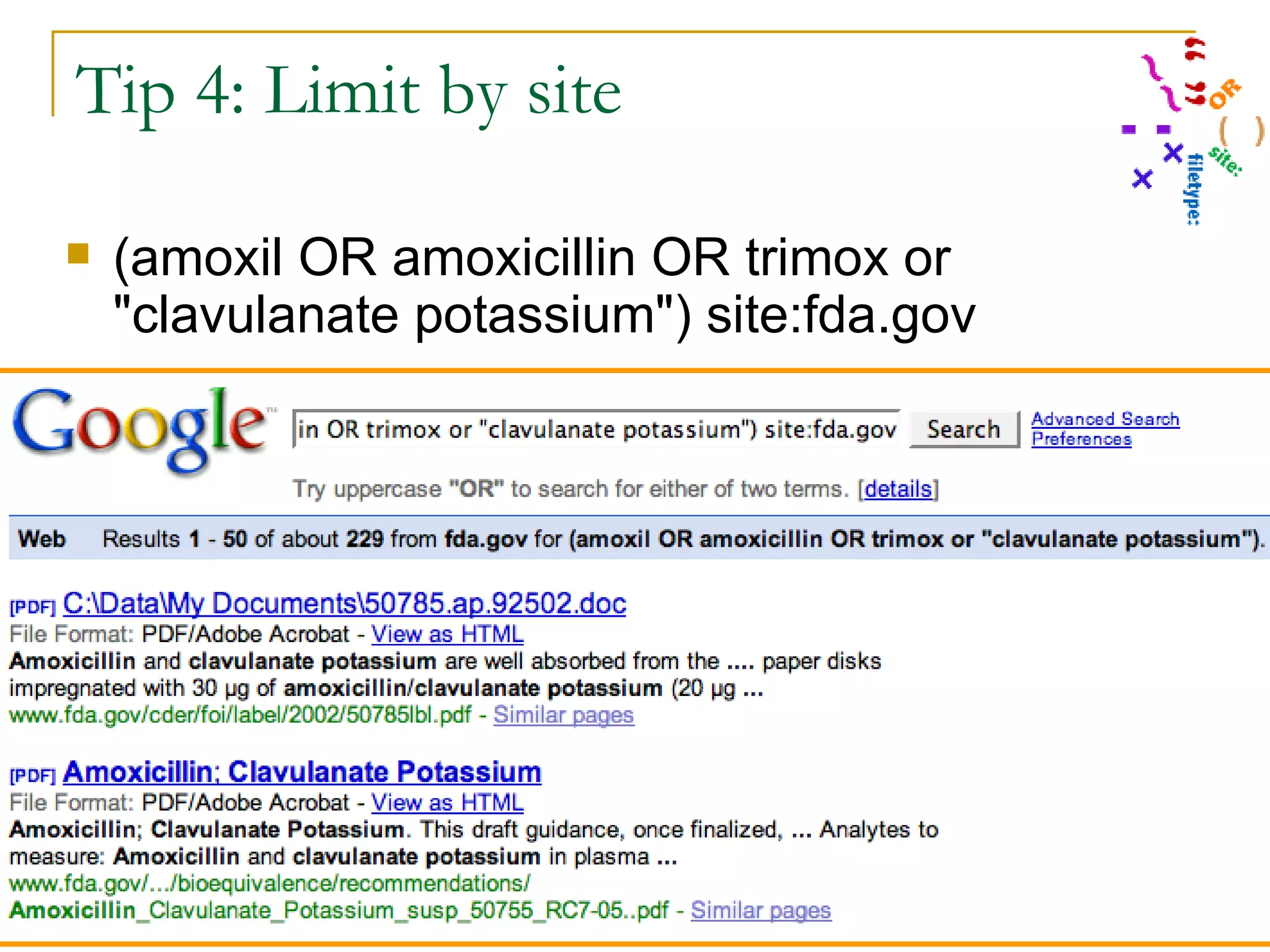 Tip 4: Limit by site (amoxil OR amoxicillin OR trimox or &quot;clavulanate potassium&quot;) site:fda.gov 