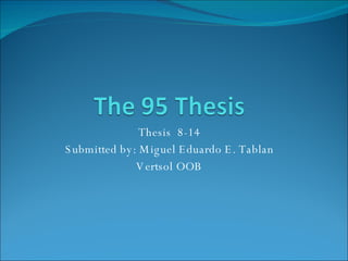Thesis  8-14 Submitted by: Miguel Eduardo E. Tablan Vertsol OOB 