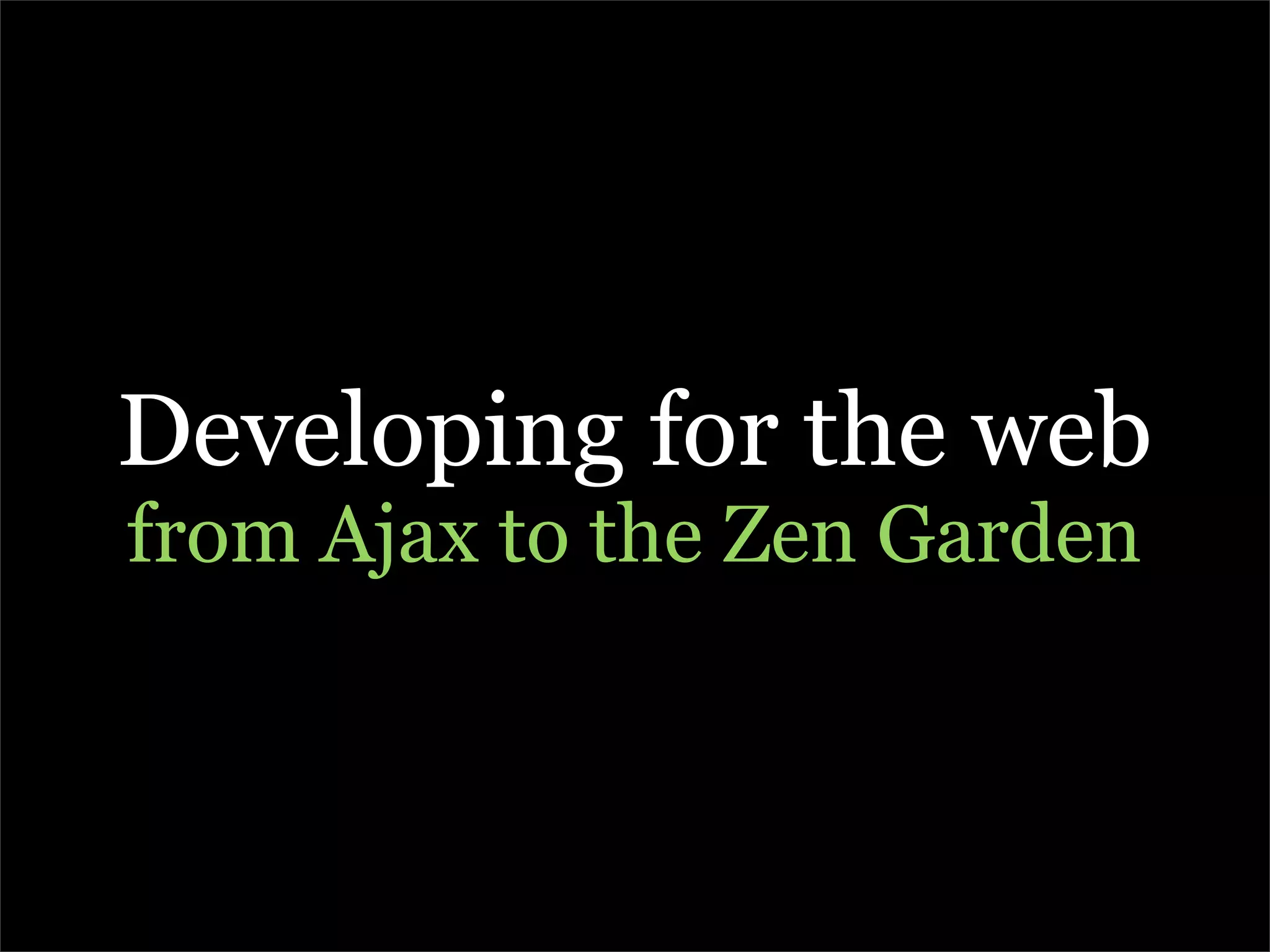 The A to Z of developing for the web