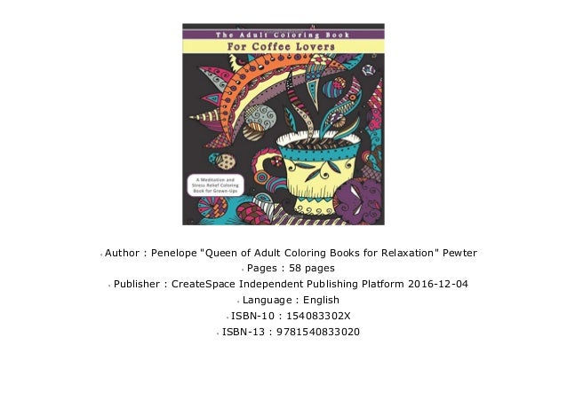 The Adult Coloring Book For Coffee Lovers A Meditation And Stress Re