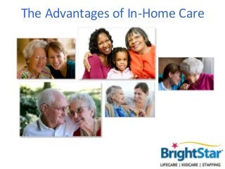The Advantages of In-Home Care
 