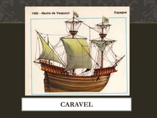 CARAVEL
 