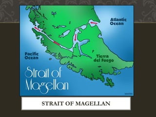 STRAIT OF MAGELLAN
 