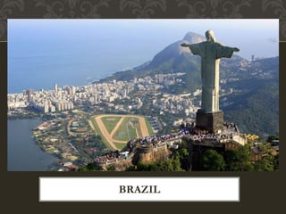 BRAZIL
 