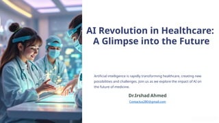 The AI Revolution in Healthcare: Transforming Medicine and Patient Care ...