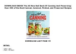 DOWNLOAD EBOOK The All New Ball Book Of Canning And Preserving:
Over 350 of the Best Canned, Jammed, Pickled, and Preserved Recipes
DONWLOAD LAST PAGE !!!!
DETAIL
From the experts at Jarden Home Brands, makers of Ball canning products, comes the first truly comprehensive canning guide created for today's home cooks. This modern handbook boasts more than 350 of the best recipes ranging from jams and jellies to jerkies, pickles, salsas, and more-including extender recipes to create brand new dishes using your freshly preserved farmer's market finds or vegetable garden bounty.Organized by technique, The All New Ball Book of Canning and Preserving covers water bath and pressure canning, pickling, fermenting, freezing, dehydrating, and smoking. Straightforward instructions and step-by-step photos ensure success for beginners, while practiced home canners will find more advanced methods and inspiring ingredient twists. Thoroughly tested for safety and quality by thermal process engineers at the Fresh Preserving Quality Assurance Lab, recipes range from much-loved classics - Tart Lemon Jelly, Tomato-Herb Jam, Ploughman's Pickles - to fresh flavors such as Asian Pear Kimchi, Smoked Maple-Juniper Bacon, and homemade Kombucha. Make the most of your preserves with delicious dishes including Crab Cakes garnished with Eastern Shore Corn Relish and traditional Strawberry-Rhubarb Hand Pies. Special sidebars highlight seasonal fruits and vegetables, while handy charts cover processing times, temperatures, and recipe formulas for fast preparation.Lushly illustrated with color photographs, The All New Ball Book of Canning and Preserving is a classic in the making for a new generation of home cooks. Click This Link To Download : https://msc.realfiedbook.com/?book=0848746783 Language : English
Author : BALLq
Pages : 368 pagesq
 