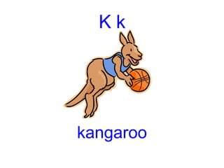 K k kangaroo 