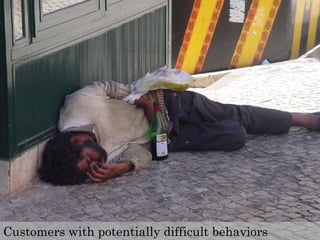 Customers with potentially difficult behaviors