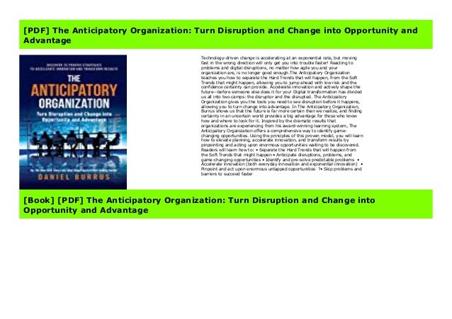 Pdf The Anticipatory Organization Turn Disruption And Change Into