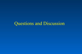 Questions and Discussion 