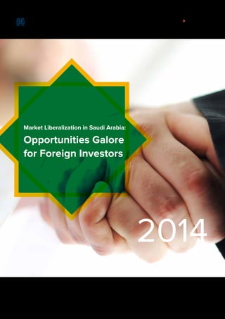 aranca.com
Market Liberalization in Saudi Arabia:
Opportunities Galore
for Foreign Investors
2014
 