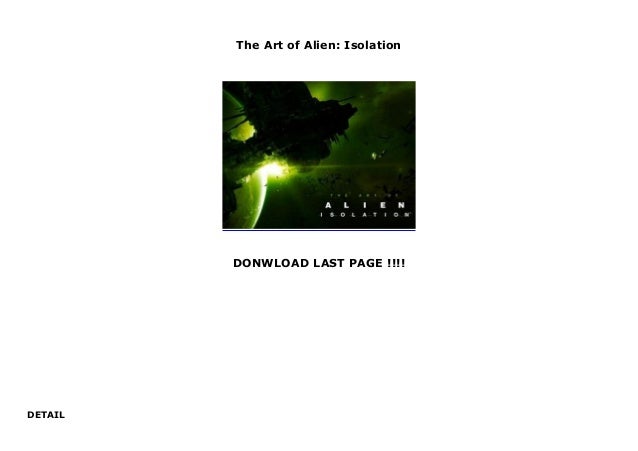 The Art Of Alien Isolation - 