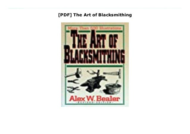 Pdf The Art Of Blacksmithing