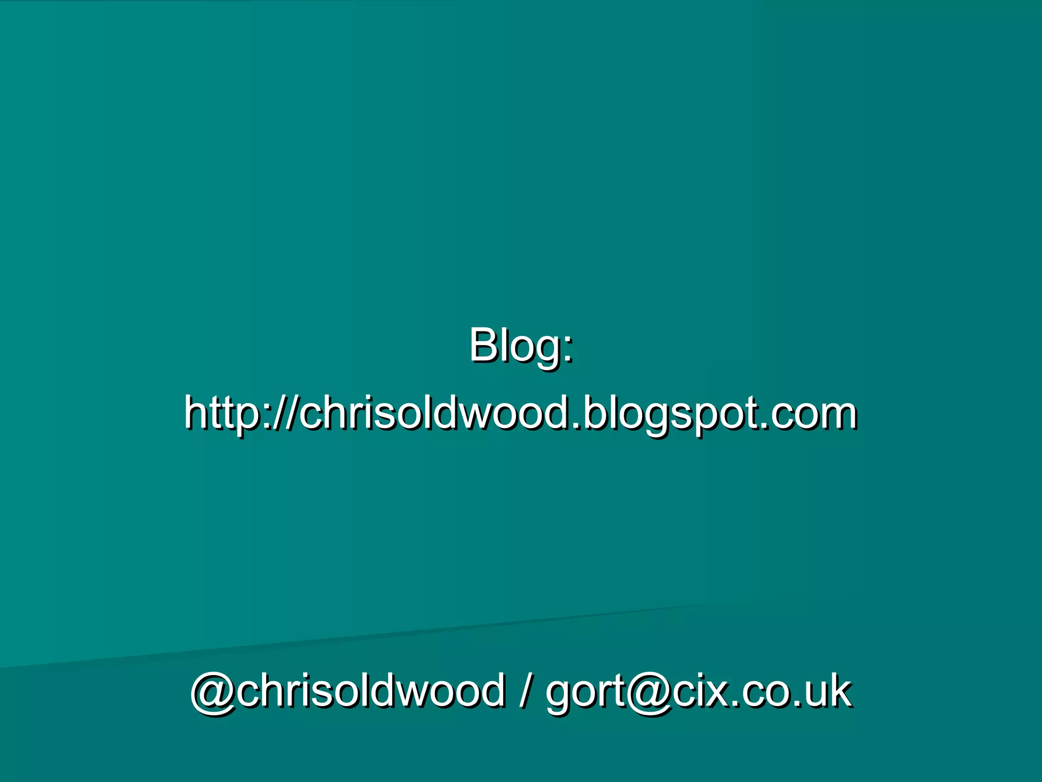 Blog:Blog:
http://chrisoldwood.blogspot.comhttp://chrisoldwood.blogspot.com
@chrisoldwood / gort@cix.co.uk@chrisoldwood / gort@cix.co.uk
 