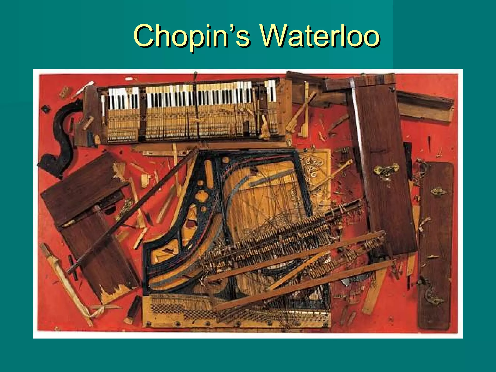 Chopin’s WaterlooChopin’s Waterloo
 