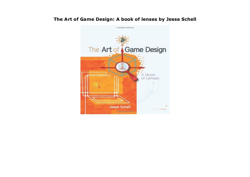 The Art of Game Design: A book of lenses by Jesse Schell