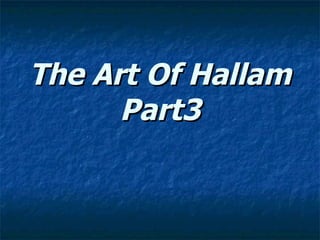 The Art Of Hallam Part3 