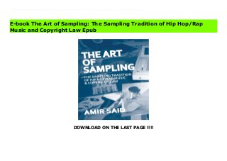 DOWNLOAD ON THE LAST PAGE !!!!
Download Here https://ebooklibrary.solutionsforyou.space/?book=0974970417 The art of sampling -- one of the most innovative music processes to emerge in the late-twentieth century -- stands today as both a celebrated art form and a cultural activity within the hip hop/rap music tradition and beyond. 'The Art of Sampling' (Amir Said, author of 'The BeatTips Manual'), examines this complex and controversial music process, and presents a study that illuminates the history, creative mechanics, and philosophy of sampling, while also exploring the implications that it holds for copyright law.Divided into three primary parts, including an in-depth History part, a robust Instruction (how-to) part, and a highly comprehensive Copyright Law part, 'The Art of Sampling' is detailed, sharply informative, and engaging. Astute and intensely thought-provoking, it's the definitive book on sampling in the hip hop/rap music tradition and copyright law, and one of the most striking and poignant music studies to come along in years. Read Online PDF The Art of Sampling: The Sampling Tradition of Hip Hop/Rap Music and Copyright Law Download PDF The Art of Sampling: The Sampling Tradition of Hip Hop/Rap Music and Copyright Law Read Full PDF The Art of Sampling: The Sampling Tradition of Hip Hop/Rap Music and Copyright Law
E-book The Art of Sampling: The Sampling Tradition of Hip Hop/Rap
Music and Copyright Law Epub
 