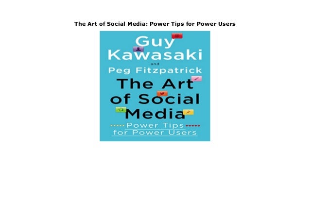 Power Tips for Power Users The Art of Social Media