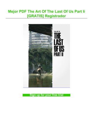 Mejor PDF The Art Of The Last Of Us Part Ii
[GRATIS] Registrador
Sign up for your free trial
 