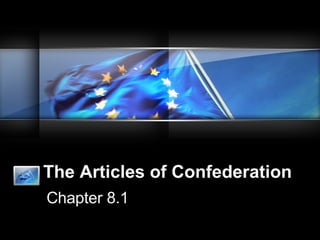 The Articles of Confederation Chapter 8.1 