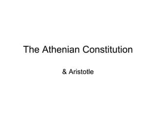 The Athenian Constitution & Aristotle 