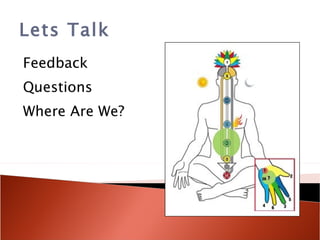 Lets Talk Feedback Questions Where Are We? 