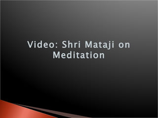 Video: Shri Mataji on Meditation 