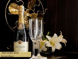 Services and
Amenities

 